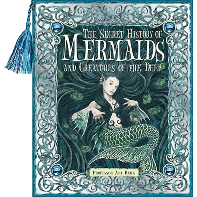Secret History of Mermaids &amp; Creatures of the Deep