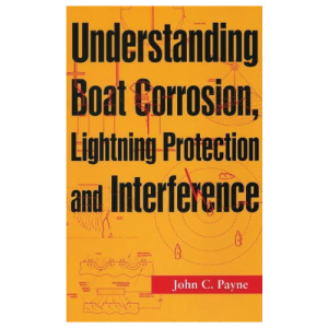 Understanding Boat Corrosion, Lightning Protection &amp; Interference