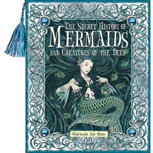 Secret History of Mermaids &amp; Creatures of the Deep