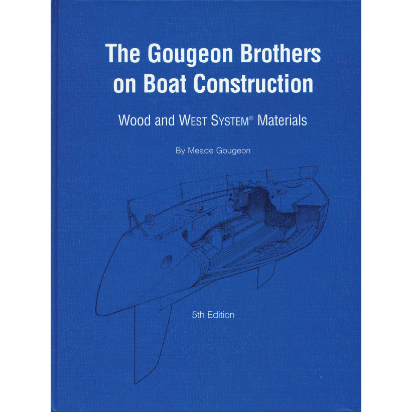 The Gougeon Brothers on Boat Construction
