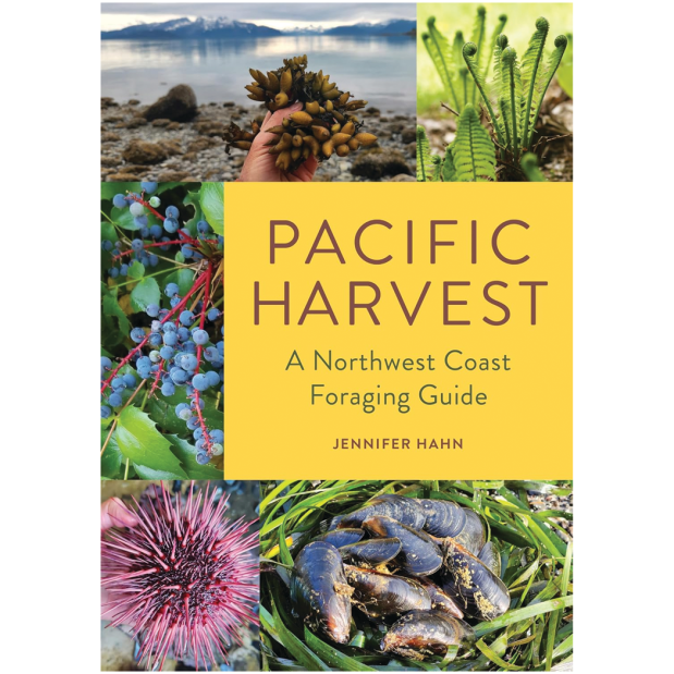Pacific Harvest: A Northwest Coast Foraging Guide 
