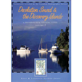 Dreamspeaker Cruising Guide, Vol.2: Desolation Sound & Discovery Islands